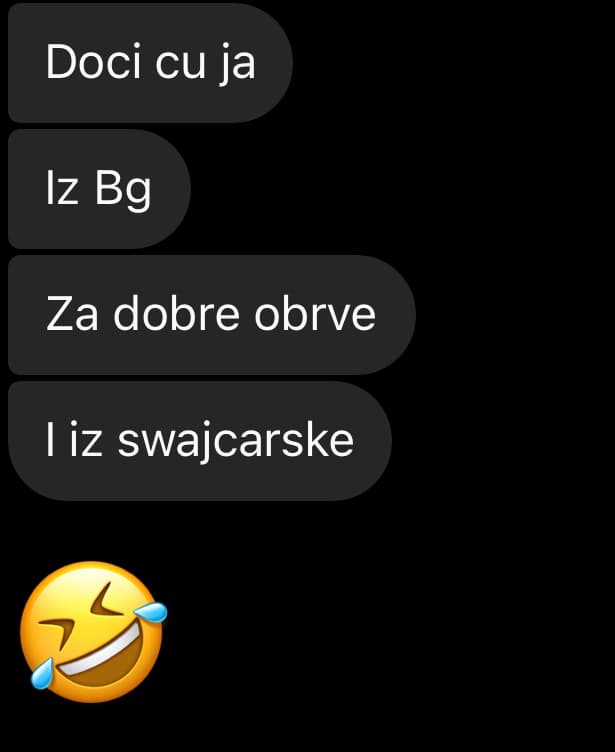 Klijentkinja kaže da bi po dobre obrve došla i iz Švajcarske.