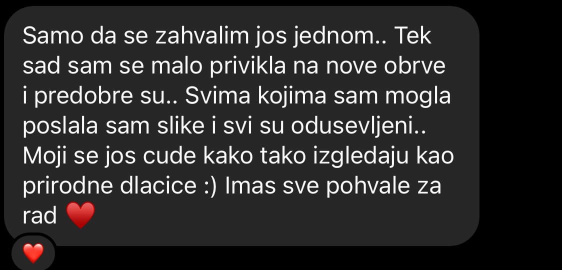 Klijentkinja zahvaljuje na prirodnom izgledu obrva koje okolina hvali.
